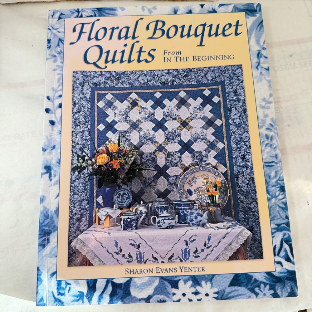 Floral Bouquet Quilts From Beginning Sharon Evans Yenter Book Blue Excellent